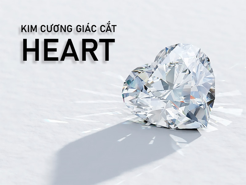 Ý nghĩa của giác cắt kim cương Heart là gì?
