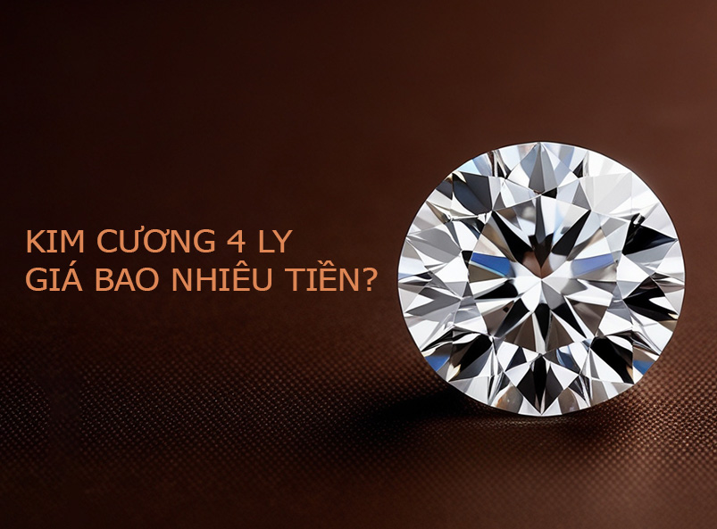 Kim cương 4 ly giá bao nhiêu tiền?