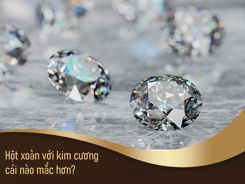 Hột xoàn với kim cương cái nào mắc hơn?